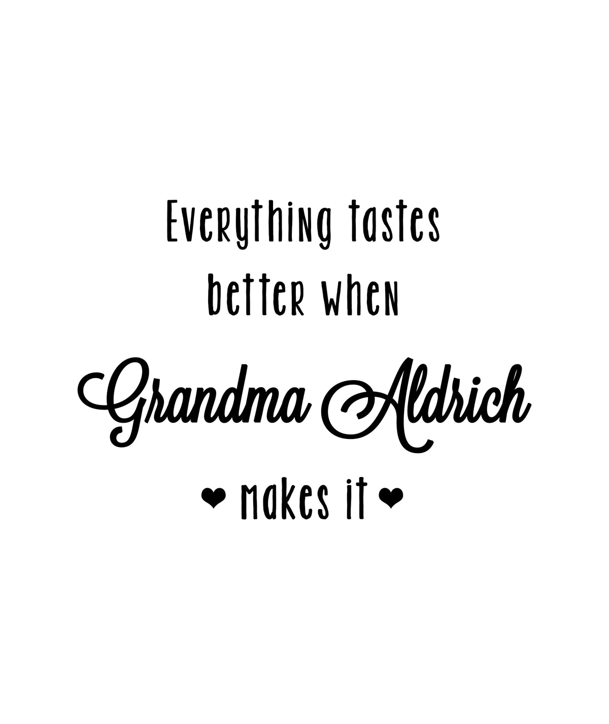 Everything Tastes Better at Grandma’s Cutting Board