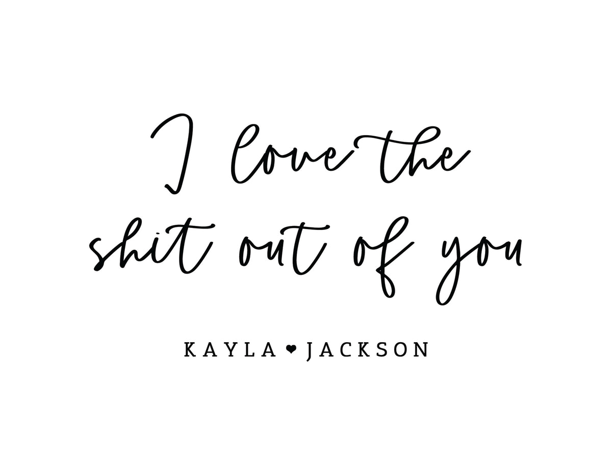 I Love the Sh*t Out of You Photo Frame