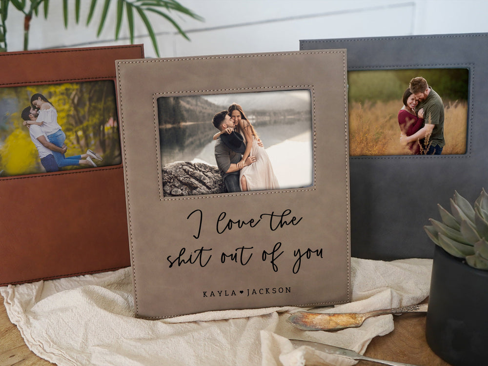 I Love the Sh*t Out of You Photo Frame